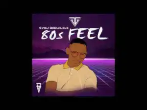 SVIEJ (BADLALELE) - 80’S FEEL